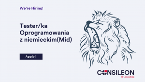 Dołącz do Consileon Polska jako Tester Manualny. Testuj aplikacje webowe i API w projekcie bankowym dla jednego z największych niemieckich banków.
